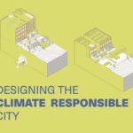 Designing Climate Responsible City graphic showing current vs optimized urban layout