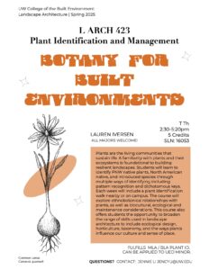 Spring 2025 Course Flyer: LARCH 423 Plant Identification and Management - Botany for Built Environments